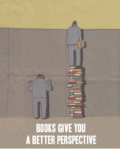 Books Give You a Better Perspective