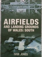 Airfields and Landing Grounds of Wales: South