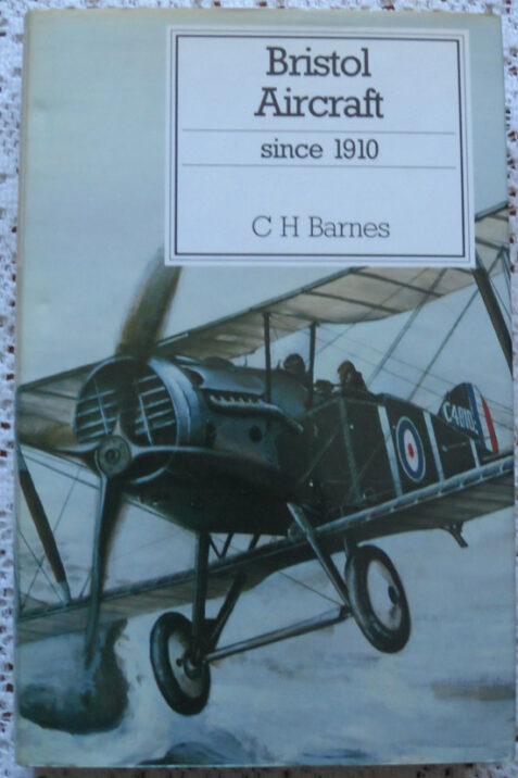 Bristol Aircraft Since 1910 By C. H. Barnes