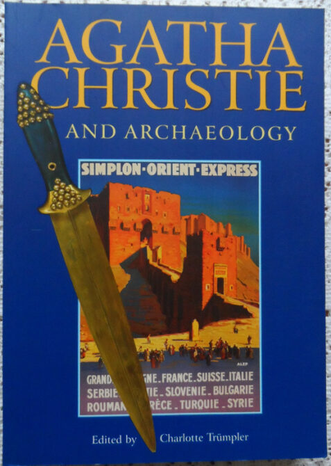 Agatha Christie and Archaeology Edited by Charlotte Trumpler