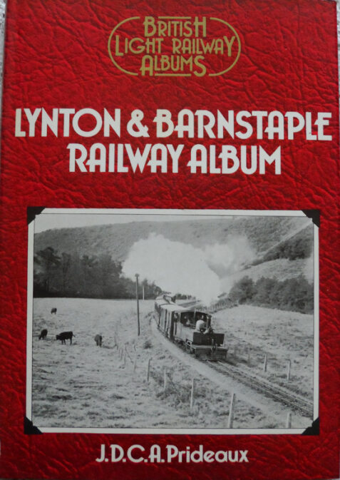 Lynton & Barnstaple Railway Album by J. D.C. A. Prideaux