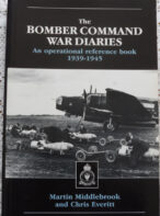 The Bomber Command War Diaries: An Operational Reference Book 1939-1945 by Martin Middlebrook and Chris Everitt