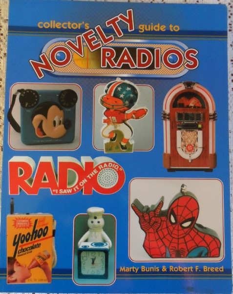 Collector's Guide to Novelty Radios by Marty Bunis & Robert F. Breed
