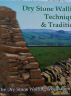 Dry Stone Walling Techniques & Traditions by The Dry Stone Walling Association