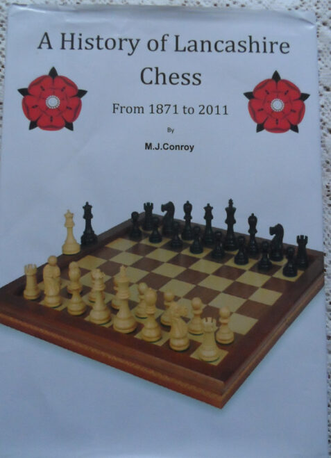 A History of Lancashire Chess from 1871 to 2011 by M. J. Conroy