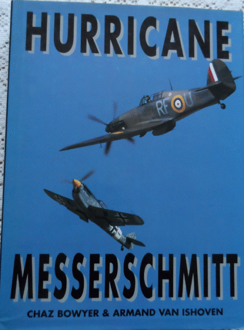 Hurricane and Messerschmitt by Chaz Bowyer & Armand Van Ishoven