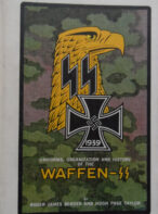Uniforms, Organisation and History of the Waffen SS: Volume 1 By Roger James Bender and Hugh Page Taylor
