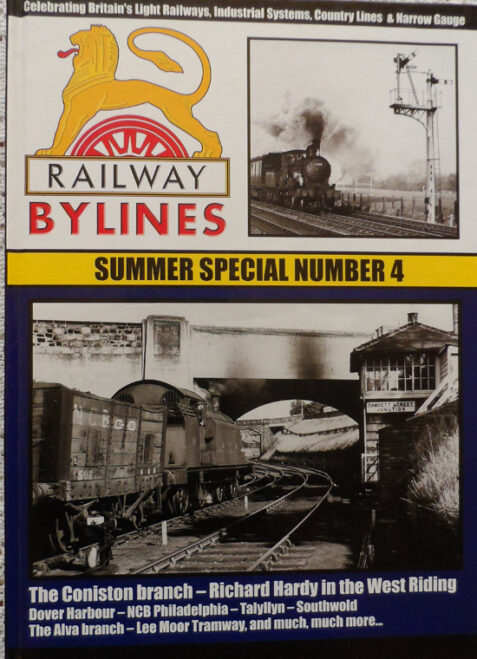 Railway Bylines Summer Special Number 4 Edited by Martin Smith