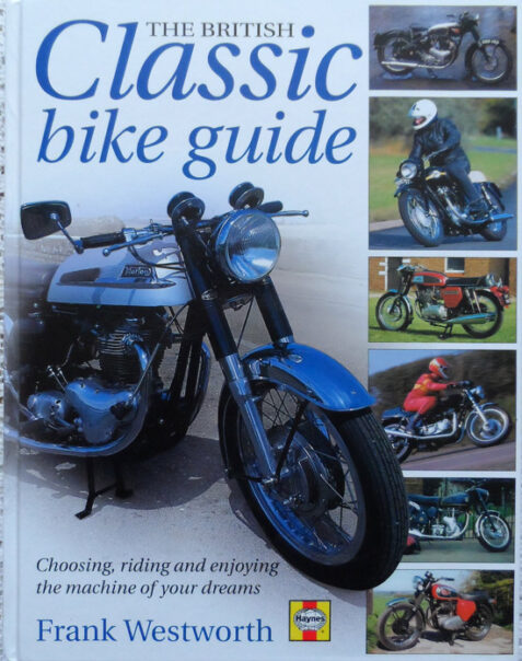 The British Classic Bike Guide By Frank Wentworth