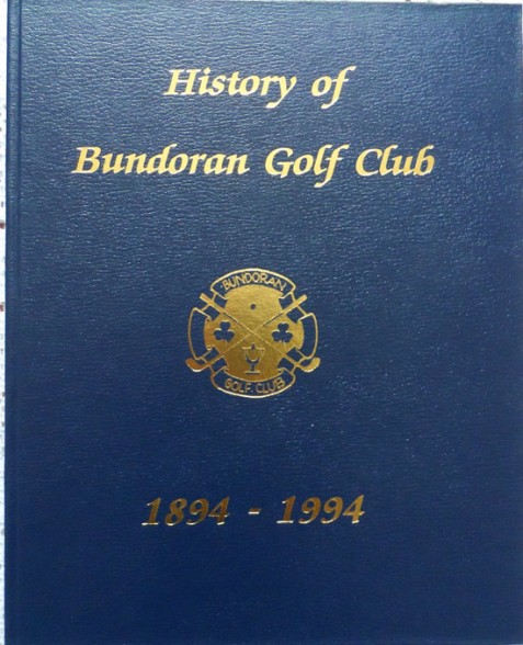 History of Bundoran Golf Club 1894-1994 By Anthony Begley