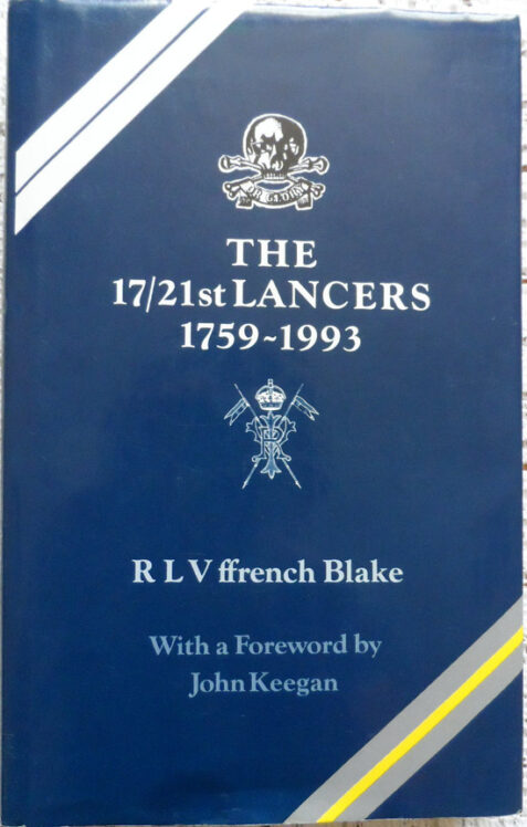 The 17/21st Lancers 1759-1993 By R L V Ffrench Blake