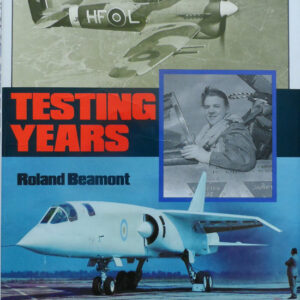 Testing Years by Roland Beamont : Signed and dedicated by Bee Beamont