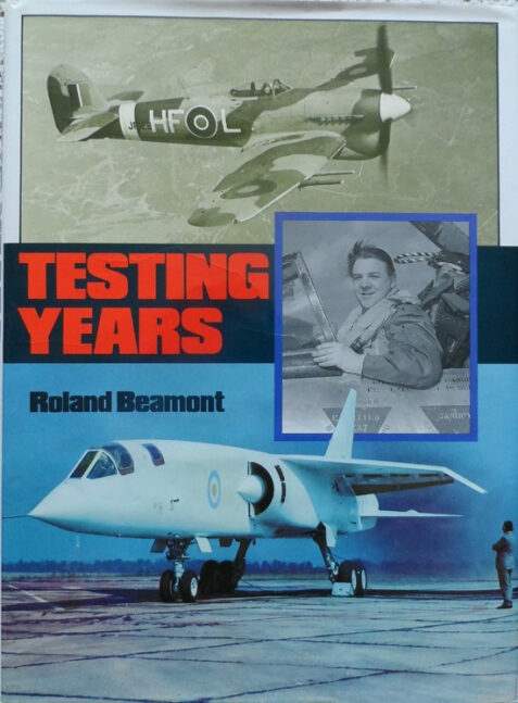 Testing Years by Roland Beamont : Signed and dedicated by Bee Beamont