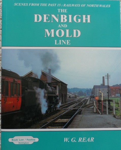 Railways of North Wales: Denbigh and Mold Line (Scenes from the Past 15)