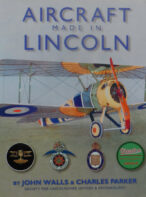 Aircraft Made in Lincoln By John Wallis & Charles Parker