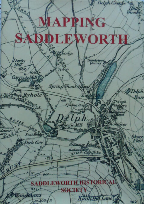 Mapping Saddleworth Volume 1: Printed Maps of the Parish 1771-1884