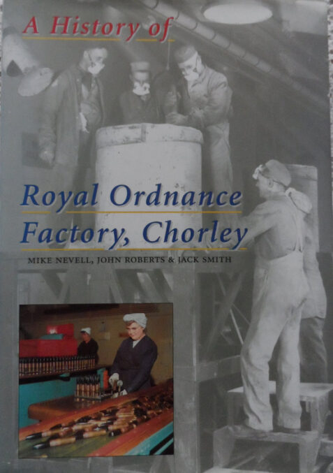 A History of Royal Ordnance Factory, Chorley - ROF Chorley