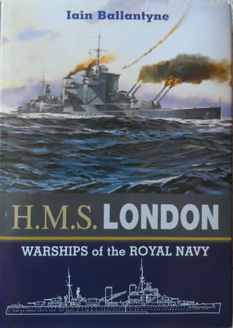 Warships of the Royal Navy: HMS London By Iain Ballantyne
