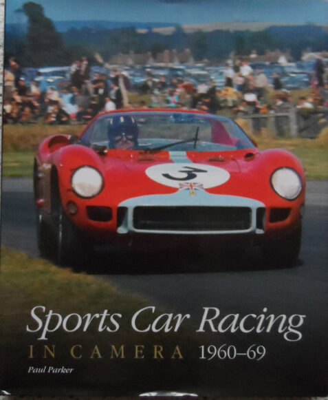 Sports Car Racing in Camera 1960-69 By Paul Parker