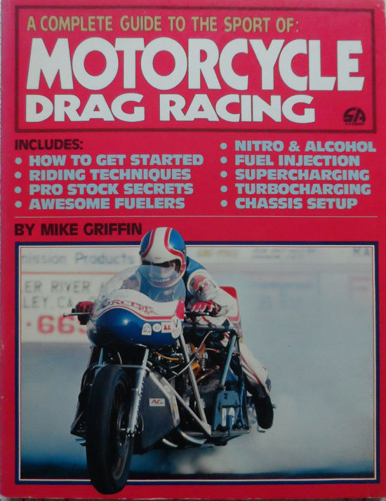 A Complete Guide to the Sport of Motorcycle Drag Racing By ...