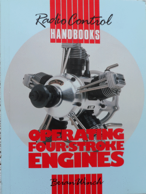 Radio Control Handbooks: Operating Four-Stroke Engines By Brian Winch