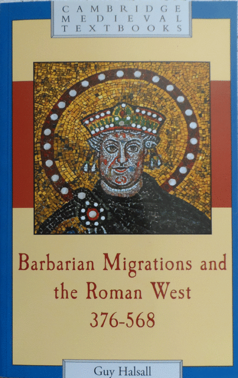 Barbarian Migrations and the Roman West, 376 - 568 (Cambridge Medieval Textbooks)