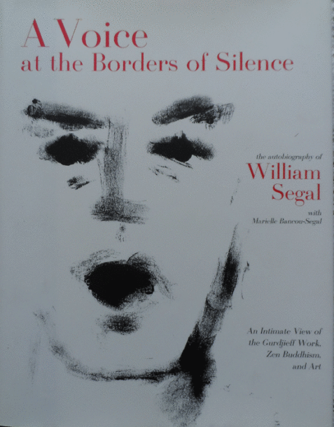 A Voice at the Borders of Silence By William Segal