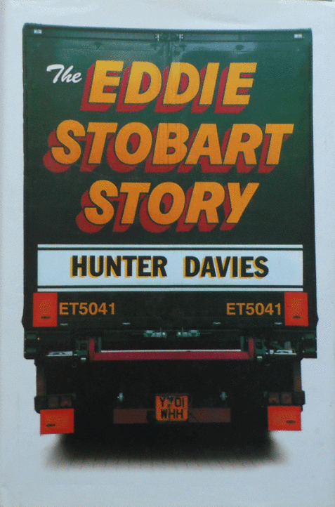 The Eddie Stobart Story By Hunter Davies