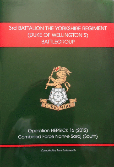 The 'Dukes' in Afghanistan: 3rd Battallion The Yorkshire Regiment (Duke of Wellington's) Battlegroup - Operation Herrick 16 (2012)