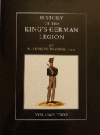 History of the Kings German Legion: Volume 2 By N. Ludlow Beamish