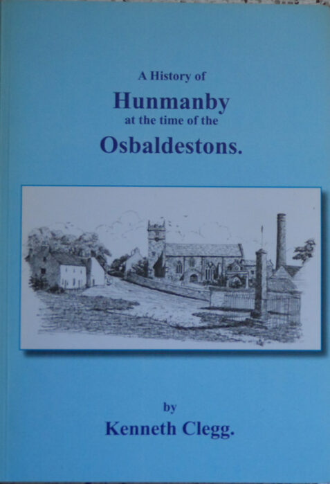A History of Hunmanby at the Time of the Osbaldestons By Kenneth Clegg