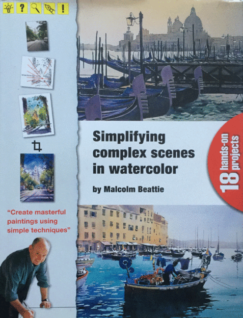 Simplifying Complex Scenes in Watercolor By Malcolm Beattie