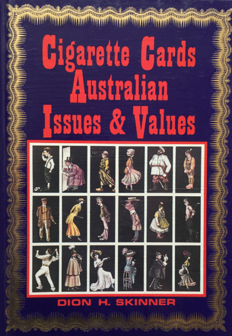 Cigarette Cards: Australian Issues and Values By Dion H. Skinner