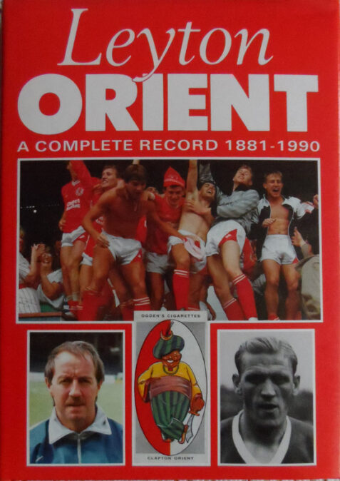 Leyton Orient: A Complete Record 1881-1990
