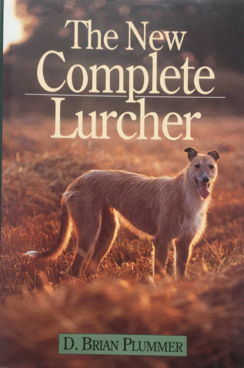 The New Complete Lurcher By D. Brian Plummer