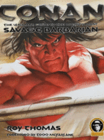 Conan: The Ultimate Guide to the World's Most Savage Barbarian