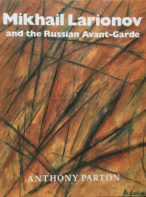 Mikhail Larionov and the Russian Avant-Garde