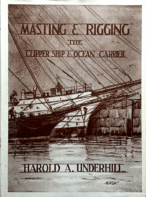 Masting and Rigging: The Clipper Ship and Ocean Carrier