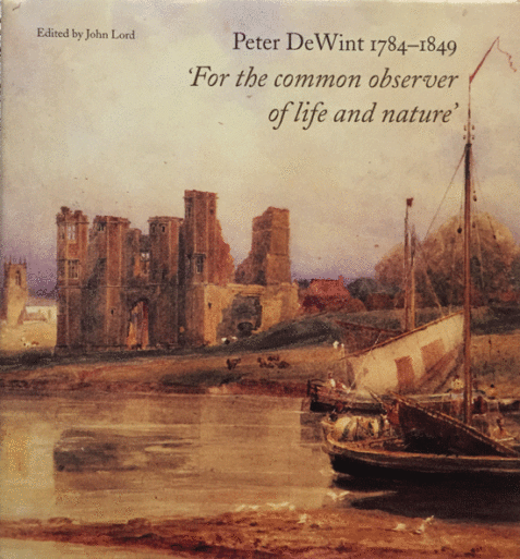 Peter De Wint 1784-1849: "For the Common Observer of Life and Nature"
