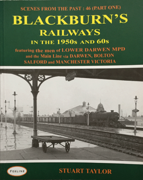 Blackburns Railways in the 1950s and 60s (Scenes From The Past : 46)