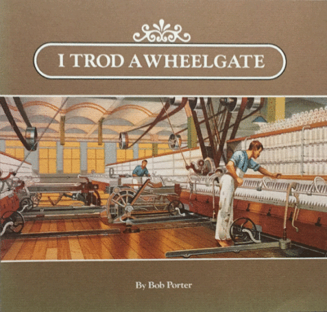 I Trod a Wheelgate By Bob Porter