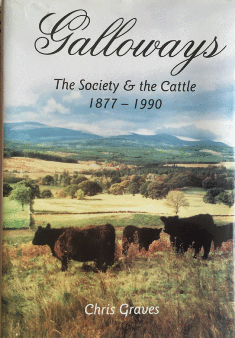 Galloways: The Society & The Cattle By Chris Graves