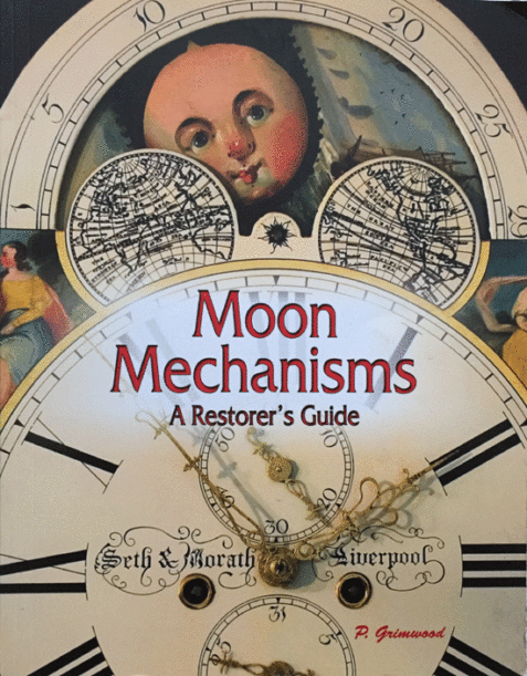 Moon Mechanisms: A Restorers Guide By Peter Grimwood