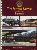 The Furness Railway in and around Barrow By Michael Andrews