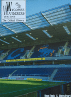 Wycombe Wanderers 1887-1996: The Official History By Dave Finch and Steve Peart