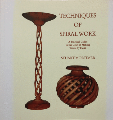 Techniques of Spiral Work: A Practical Guide to the Craft of Making Twists by Hand By Stuart Mortimer