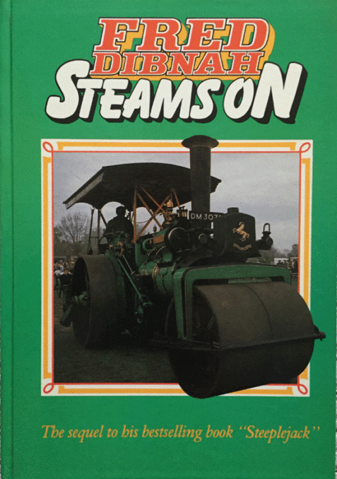 Fred Dibnah Steams On - Signed Copy