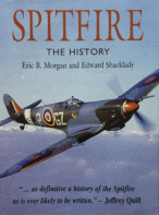 Spitfire: The History By Eric B Morgan and Edward Shacklady (Revised Edition)
