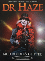 Dr Haze: Mud, Blood & Glitter -An Autobiography (Creator of The Circus of Horrors)