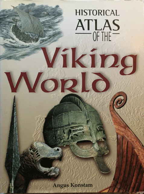 Historical Atlas of the Viking World By Angus Konstam